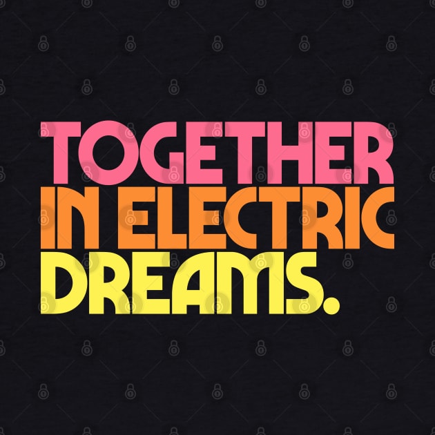 Together In Electric Dreams by DankFutura